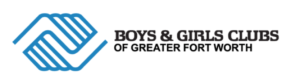 Boys & Girls Clubs of Greater Fort Worth